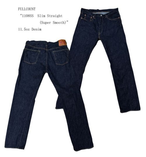 FULLCOUNT “1108SS  Slim Straight (Super Smooth)” 11.5oz Denim