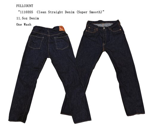 FULLCOUNT “11103SS  Clean Straight Denim (Super Smooth)”11.5oz Denim